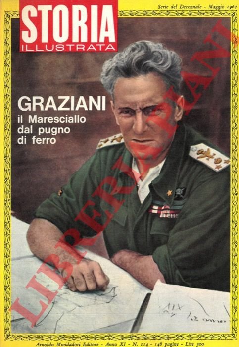 Graziani il Maresciallo dal pugno di ferro.