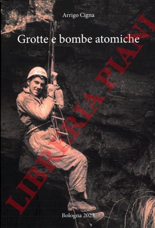 Grotte e bombe atomiche.