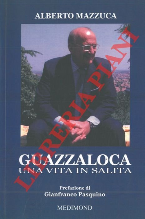 Guazzaloca. Una vita in salita.