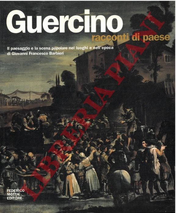 Guercino. Racconti di paese.