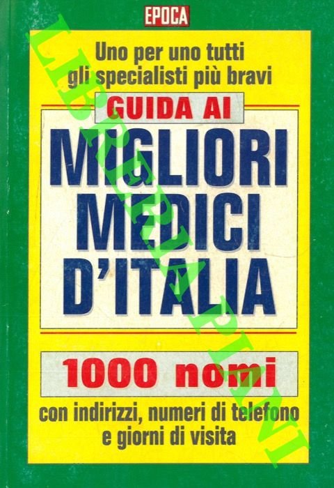 Guida ai migliori medici d'Italia.