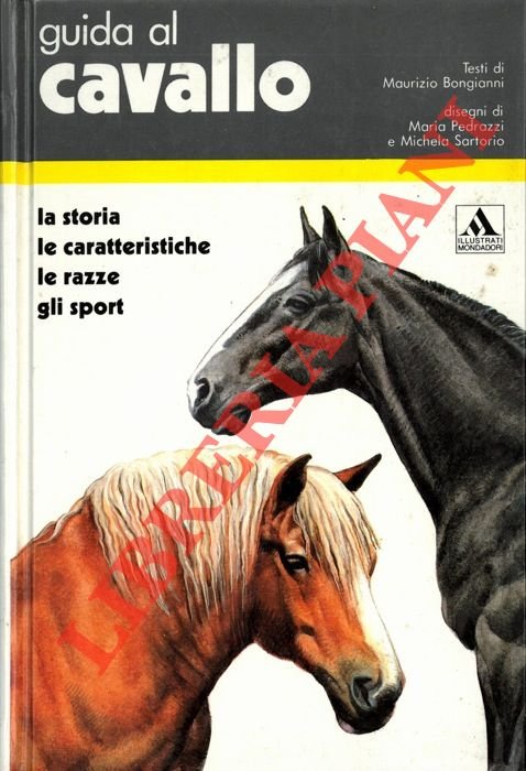 Guida al cavallo. La storia. Le caratteristiche. Le razze. Gli …