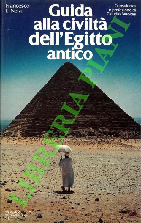 Guida alla civiltà dell'Egitto antico.