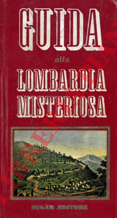 Guida alla Lombardia misteriosa.