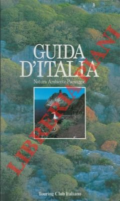 Guida d'Italia. Natura ambiente paesaggio.