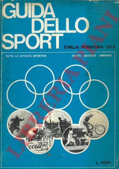 Guida dello sport. Emilia Romagna 1972. Tutte le attività sportive. …