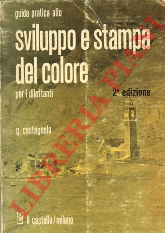 Guida pratica allo sviluppo e stampa del colore per fotodilettanti.
