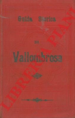 Guida storica illustrata di Vallombrosa. 2a edizione.