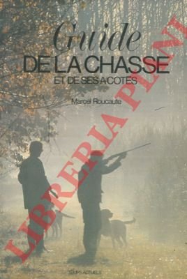 Guide de la chasse et de ses a-cotes.