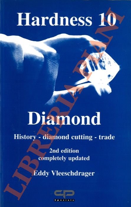 Hardness 10 Diamond. History - diamond cutting - trade.