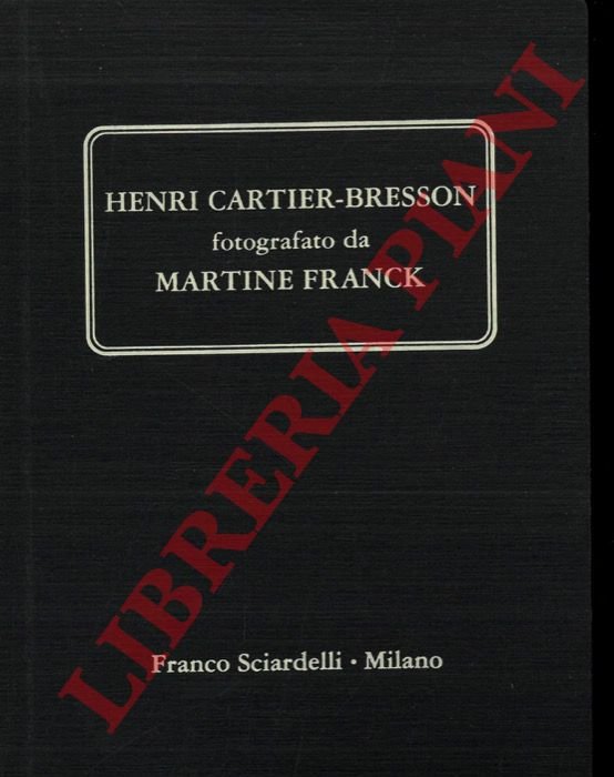 Henri Cartier-Bresson fotografato da Martine Franck. Testo di Ferdinando Scianna.