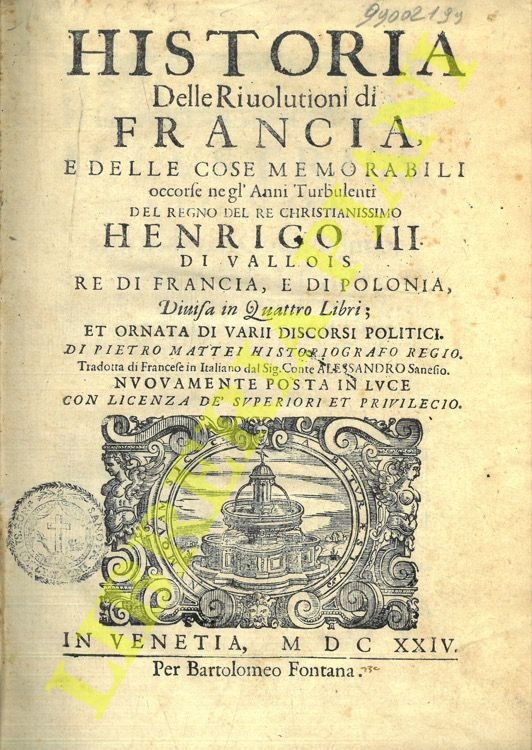 Historia delle rivolutioni di Francia e delle cose memorabili occorse …