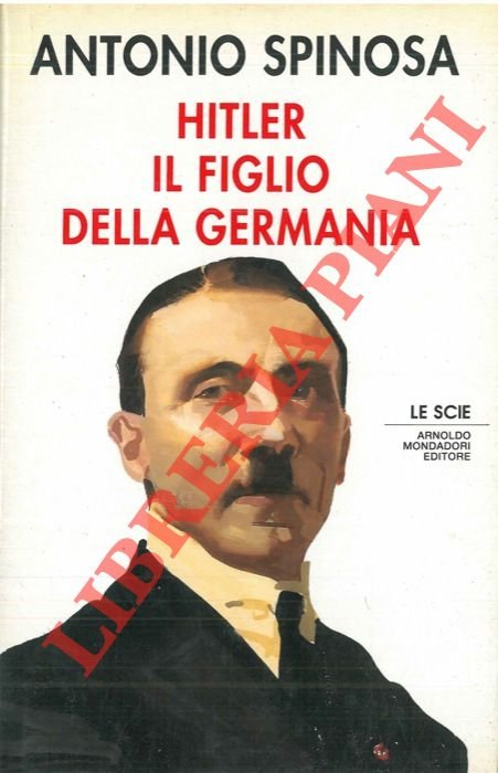 Hitler il figlio della Germania.