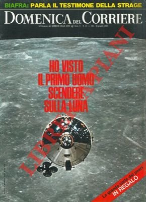 Ho visto il primo uomo scendere sulla luna (foto).