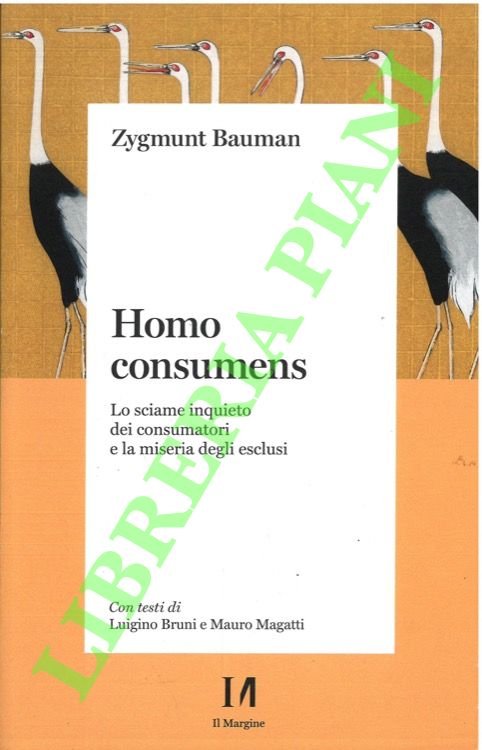 Homo consumens. Lo sciame inquieto dei consumatori e la miseria …