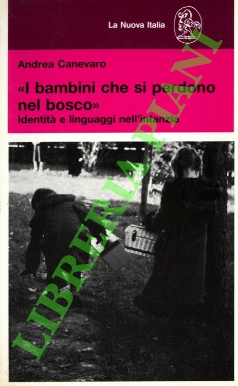 “I bambini che si perdono nel bosco”. Identità e linguaggi …