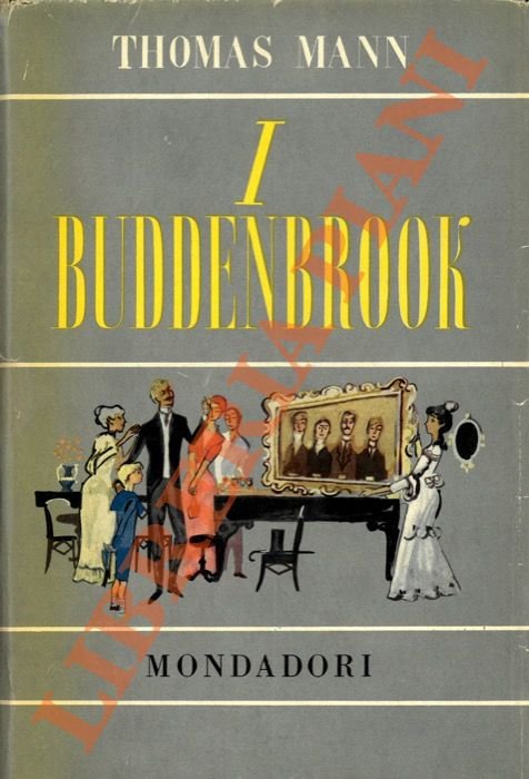 I Buddenbrook. Decadenza di una famiglia.