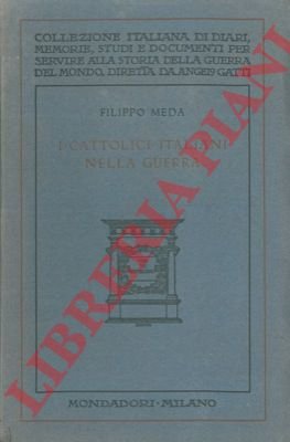I cattolici italiani nella guerra.
