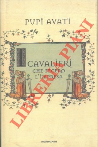 I cavalieri che fecero l'impresa.
