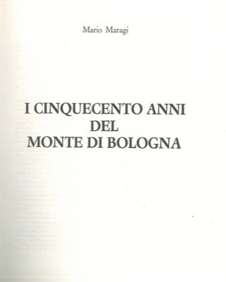 I cinquecento anni del Monte di Bologna. | Immagine Gallery 2
