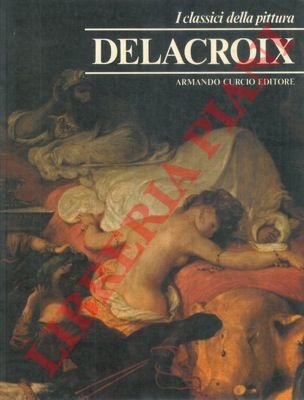 I classici della pittura - Delacroix.