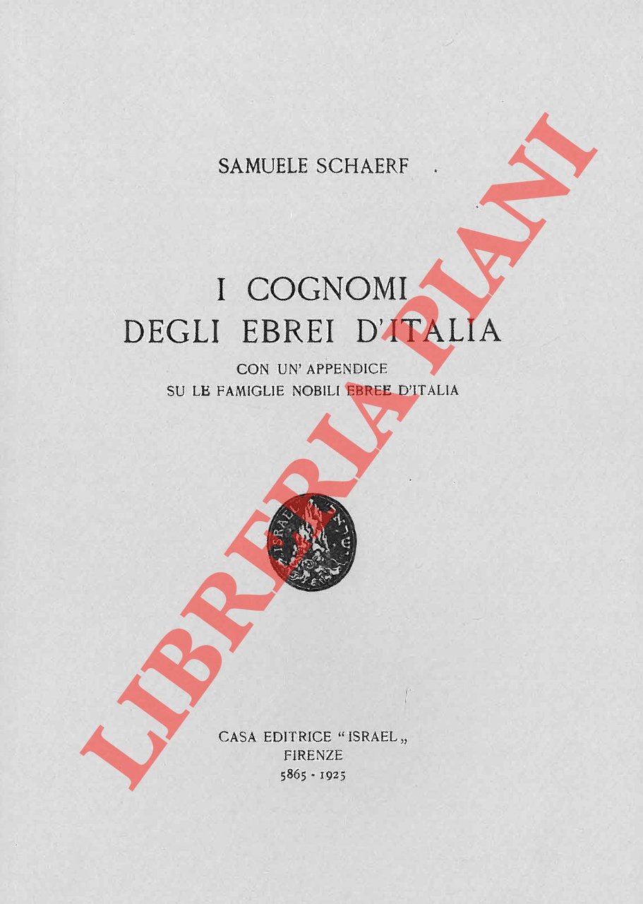 I cognomi degli ebrei in Italia. Con un’appendice su le …