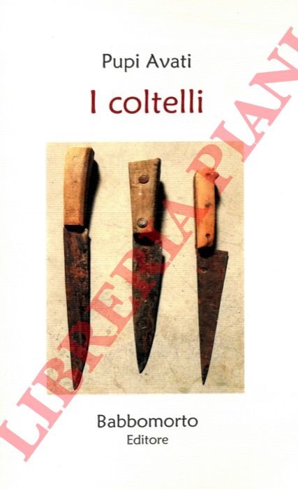 I coltelli.