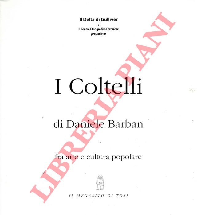 I coltelli di Daniela Barban fra arte e cultura popolare.