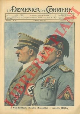 I Condottieri, Mussolini e Hitler (ritratti a piena pagina).