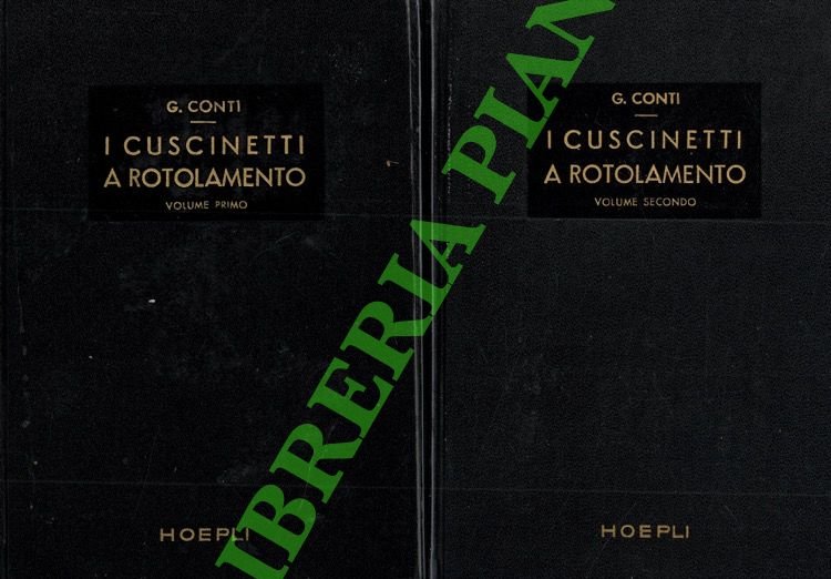 I cuscinetti a rotolamento. Vol. I: Descrizione, calcolo, scelta, montaggio …
