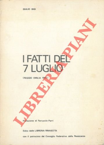 I fatti del 7 luglio (Reggio Emilia 1960). Prefazione di …