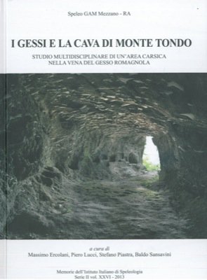 I gessi e la cava di Monte Tondo. Studio multidisciplinare …