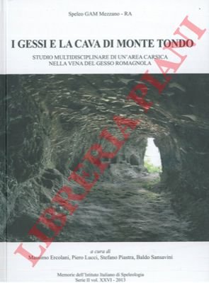 I gessi e la cava di Monte Tondo. Studio multidisciplinare …