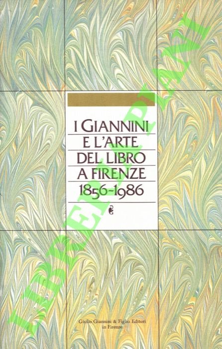 I Giannini e l'arte del libro a Firneze 1856-1986.