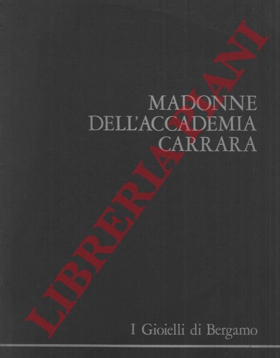 I gioielli di Bergamo. Prima cartella. Madonne dell'accademia di Carrara. | Immagine Gallery 3
