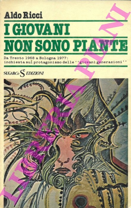 I giovani non sono piante. Da Trento 1968 a Bologna …