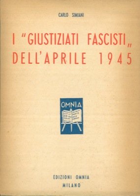I "giustiziati fascisti" dell'aprile 1945.