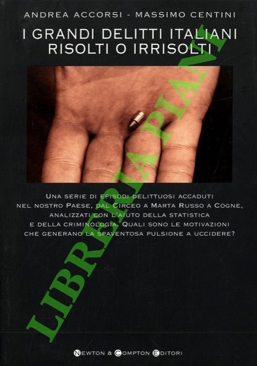I grandi delitti italiani risolti o irrisolti.