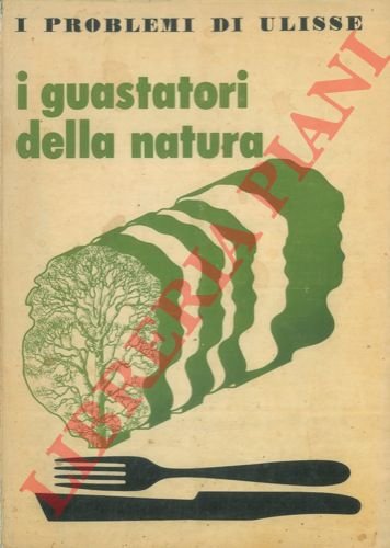 I guastatori della natura. “I problemi di Ulisse“.