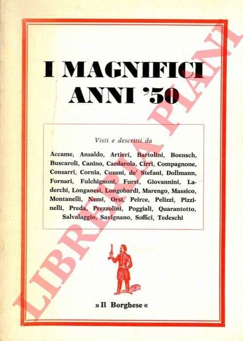 I magnifici anni Cinquanta.