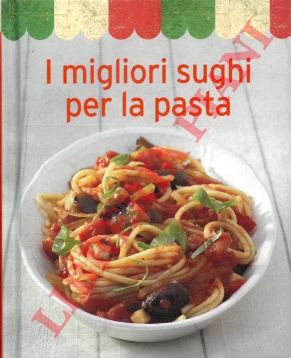I migliori sughi per la pasta.