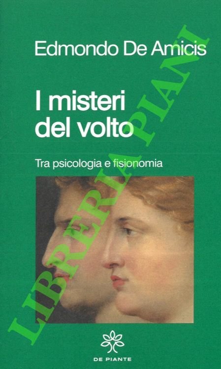 I misteri del volto. Tra psicologia e fisionomia.