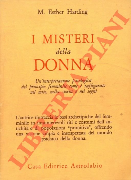 I misteri della donna. Un'interpretazione psicologica del principio femminile come …