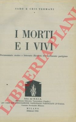 I morti e i vivi. Documentario storico e letterario illustrato …