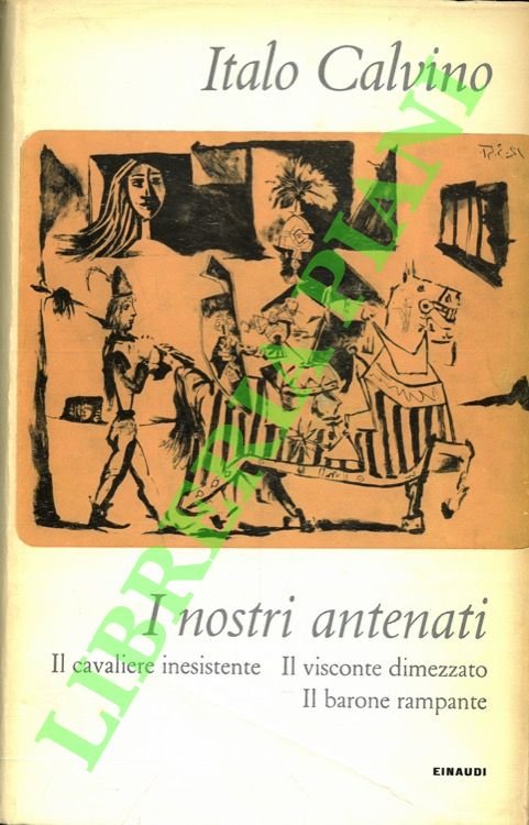 I nostri antenati. Il cavaliere inesistente - Il visconte dimezzato - Il barone rampante.