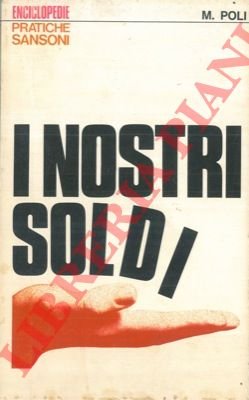 I nostri soldi.