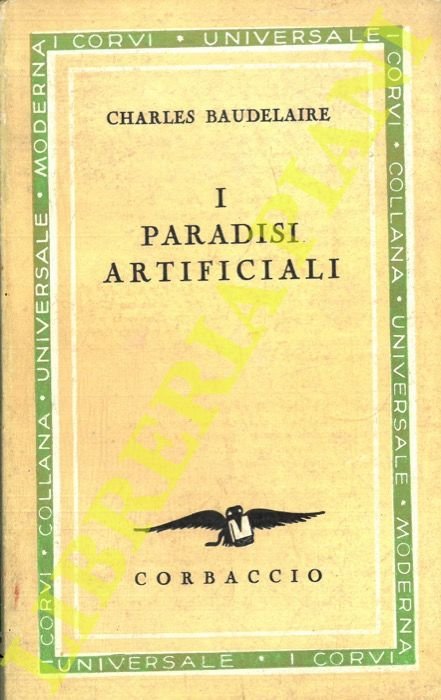 I paradisi artificiali.