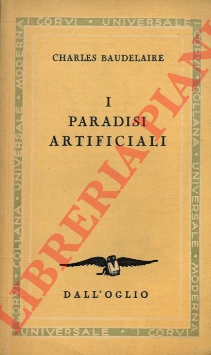 I paradisi artificiali.