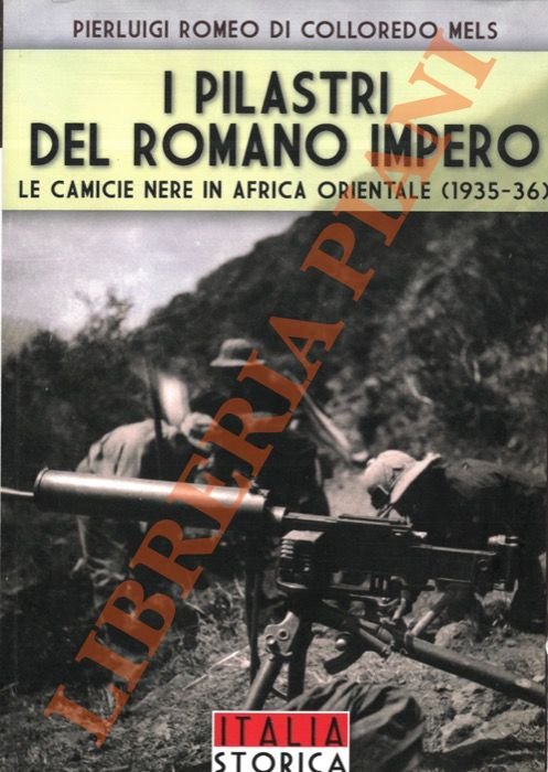 I pilastri del romano impero. Le Camicie Nere in Africa …