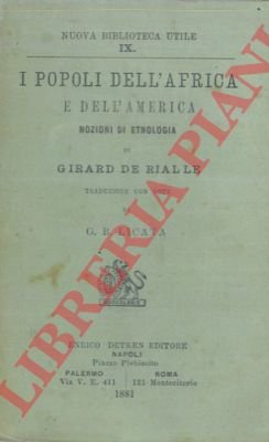 I popoli dell'Africa e dell'America. Nozioni di etnologia.